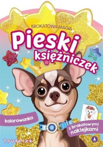 Malowanka Brokatowa magia Pieski księżniczek Trufelek Skrzat_75700