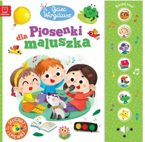 Książeczka Piosenki dla maluszka, słuchaj i śpiewaj Aksjomat_83885