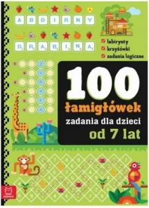 100 łamigłówek - zadania dla dzieci od 7 lat Aksjomat