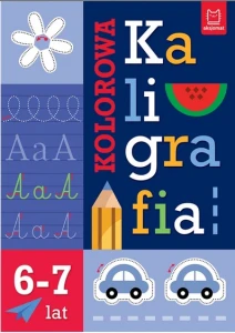 Kolorowa kaligrafia 6-7 lat Aksjomat