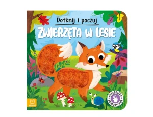 Dotknij i poczuj. Zwierzęta w lesie. Książeczka sensoryczna 3974 Aksjomat