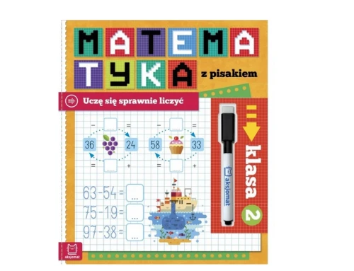 Matematyka z pisakiem. Uczę się sprawnie liczyć. Klasa 2 Aksjomat_91677