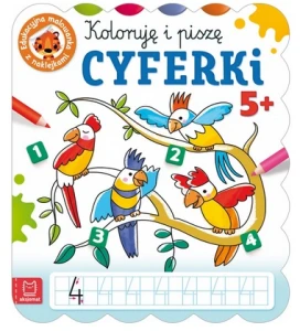 Koloruję i piszę cyferki Edukacyjna malowanka z naklejkami 5+ Aksjomat