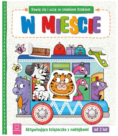 Aktywizująca książeczka z naklejkami Bawię się i uczę ze smokiem Dżokiem W mieście od 3 lat_97148