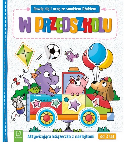 Aktywizująca książeczka z naklejkami Bawię się i uczę ze smokiem Dżokiem W przedszkolu od 3 lat_97149