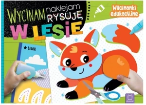 Wycinanki edukacyjne Wycinam naklejam rysuję w lesie Aksjomat 