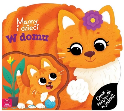 Mamy i dzieci w domu Dwie książeczki w jednej Aksjomat_97215