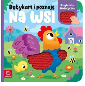 Dotykam i poznaję. Na Wsi. Książeczka sensoryczna Aksjomat