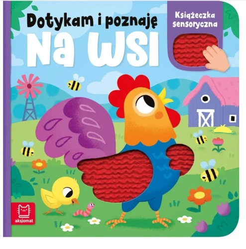 Dotykam i poznaję. Na Wsi. Książeczka sensoryczna Aksjomat_97951