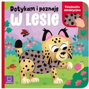 Dotykam i poznaję W lesie Książeczka sensoryczna Aksjomat