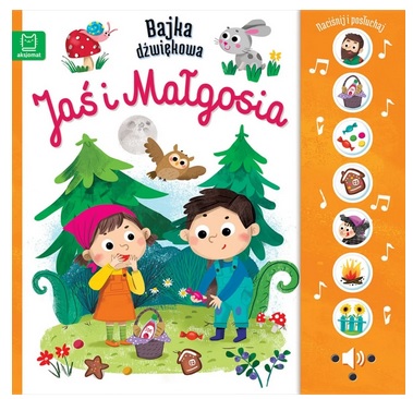 Naciśnij i posłuchaj Bajka dźwiękowa Jaś i Małgosia Aksjomat_97955