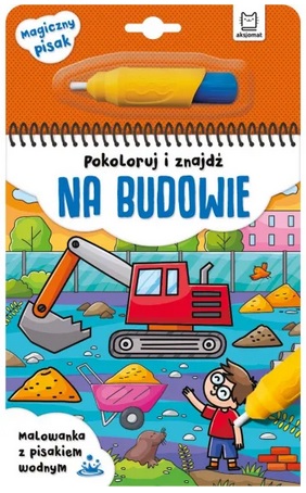 Malowanka z pisakiem wodnym pokoloruj i znajdź na budowie Aksjomat_98425