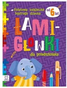 Fioletowa książeczka bystrego dziecka. Łamigłówki dla przedszkolaka od 6 lat Aksjomat