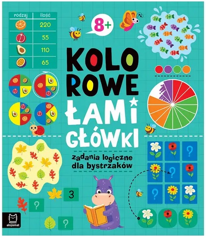 Kolorowe łamigłówki Zadania logiczne dla bystrzaków 8+ Aksjomat_99604