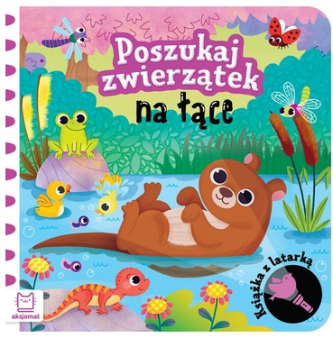 Poszukaj zwierzątek na łące Książka z latarką Aksjomat_100237