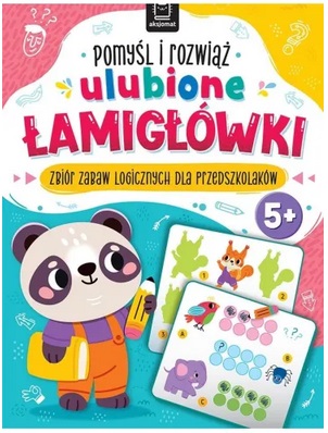 Pomyśl i rozwiąż ulubione łamigłówki Zbiór zabaw logicznych dla przedszkolaków Od 5 lat Aksjomat_101155