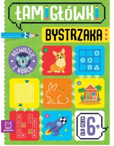 Łamigłówki bystrzaka Rozwiązuję z koalą Dla dzieci 6+Aksjomat