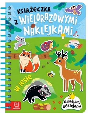 Książeczka z wielorazowymi naklejkami W lesie Naklejam odklejam Aksjomat_101218