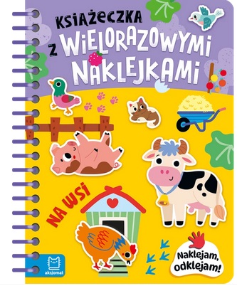 Książeczka z wielorazowymi naklejkami Na wsi Naklejam odklejam Aksjomat_101222
